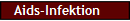 Aids-Infektion