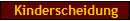 Kinderscheidung
